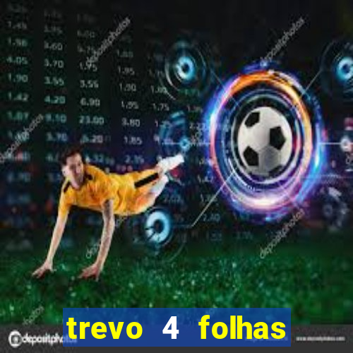 trevo 4 folhas significado espiritual